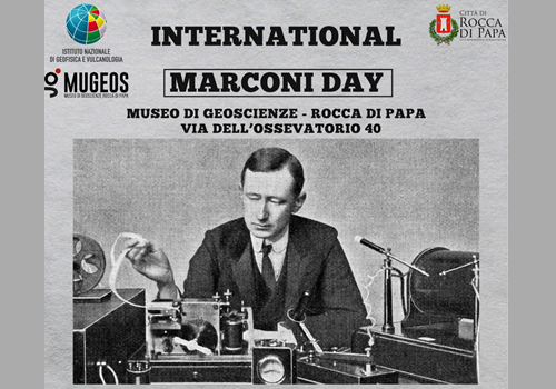 MARCONI DAYS | Al Museo di Geoscienze di Rocca di Papa dell’INGV le celebrazioni per l’anniversario della nascita del grande inventore