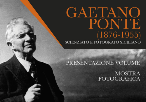 EVENTI | Catania omaggia lo scienziato e fotografo Gaetano Ponte a 150 anni dalla sua nascita